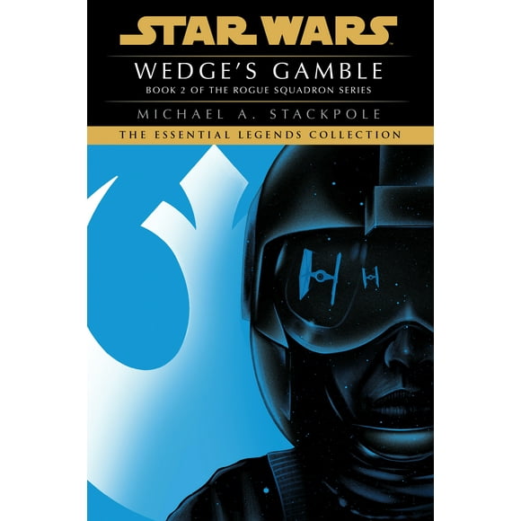 Star Wars: Rogue Squadron- Legends: Wedge's Gamble: Star Wars Legends (Rogue Squadron) (Series #2) (Paperback)