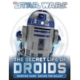 thumbnail image 1 of Pre-Owned Star Wars: The Secret Life of Droids (Hardcover) 0756690153 9780756690151, 1 of 1