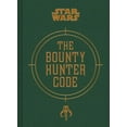 thumbnail image 1 of Star Wars: Star Wars®: Bounty Hunter Code : From The Files of Boba Fett (Hardcover), 1 of 1