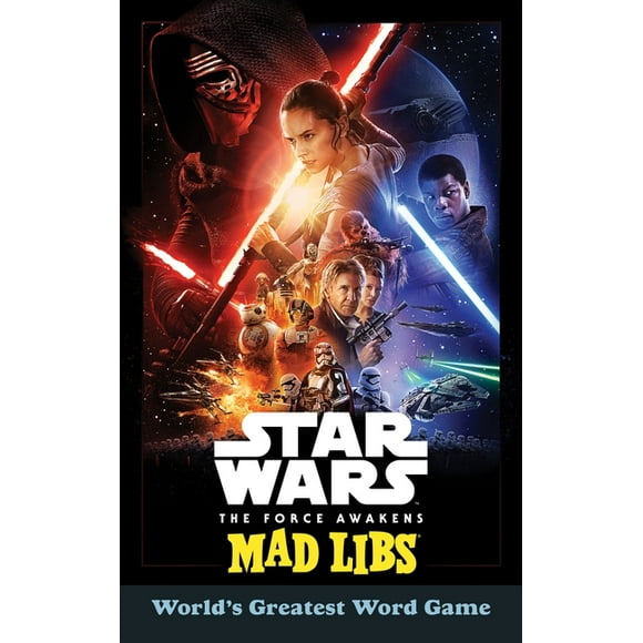 Star Wars Star Wars: The Force Awakens Mad Libs: World&apos;s Greatest Word Game, (Paperback)