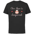 thumbnail image 1 of Star Wars Stormtrooper Valentine’s Day Our Love is Imperial - Short Sleeve Cotton T-Shirt for Adults - Customized-Black, 1 of 5