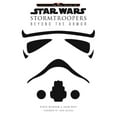 thumbnail image 1 of Star Wars Stormtroopers: Beyond the Armor, (Hardcover), 1 of 1