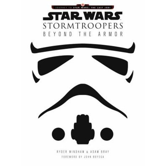 Pre-Owned Star Wars Stormtroopers: Beyond the Armor (Hardcover) 0062681176 9780062681171