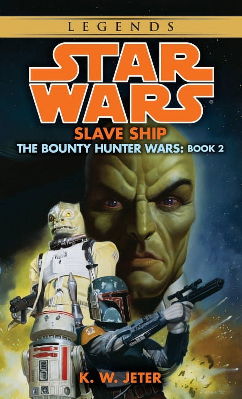 K W JETER Star Wars: The Bounty Hunter Wars - Lege Slave Ship: Star Wars Legends (the Bounty Hunter Wars), Book 2, (Paperback)