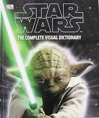 Pre-Owned Star Wars: The Complete Visual Dictionary Paperback - Walmart.com