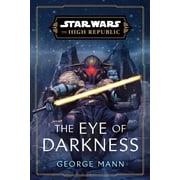 Star Wars The High Republic Star Wars The Eye of Darkness the High Republic, Paperback