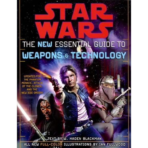 The New Essential Guide to Weapons and Technology: Revised Edition: Star Wars