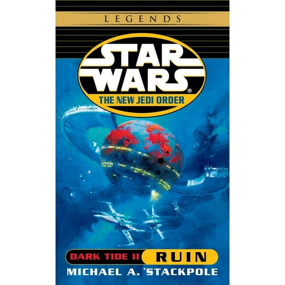 Star Wars: The New Jedi Order - Legends Dark Tide II: Ruin, Book 3, (Paperback)