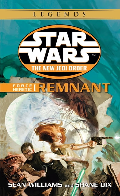SEAN WILLIAMS; SHANE DIX Star Wars: The New Jedi Order - Legends Force Heretic #01: Remnant, Book 15, (Paperback)