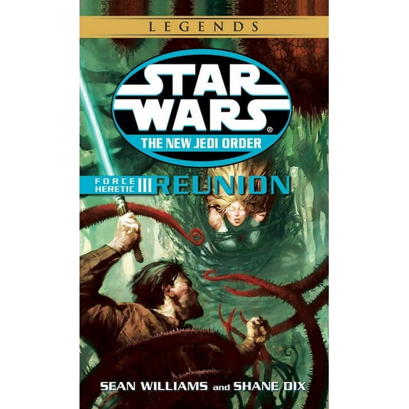 Star Wars: The New Jedi Order - Legends Force Heretic III: Reunion, Book 17, (Paperback)