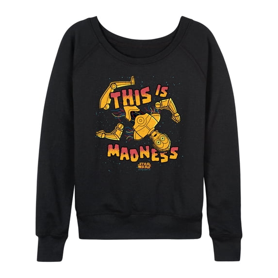 Star Wars - This Is Madness Women's Lightweight French Terry Wide Neck Long Sleeve Graphic Shirt