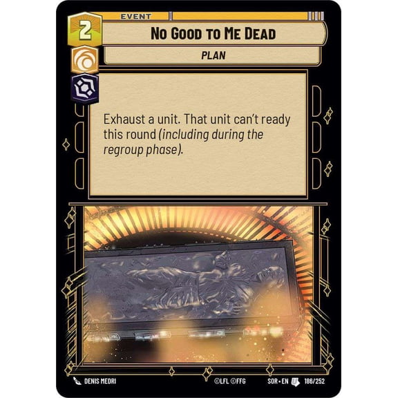 Star Wars: Unlimited Spark of Rebellion Uncommon No Good to Me Dead #186