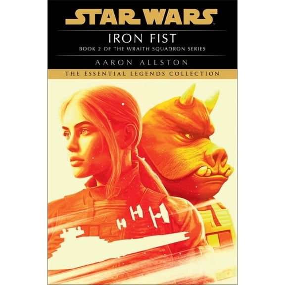 Star Wars: Wraith Squadron - Legends Iron Fist: Star Wars Legends (Wraith Squadron), (Paperback)