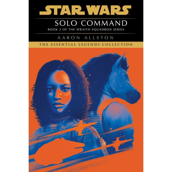 Star Wars: Wraith Squadron - Legends Solo Command: Star Wars Legends (Wraith Squadron), (Paperback)