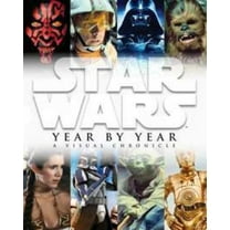 Pre-Owned Star Wars Year by Year: A Visual Chronicle (Hardcover) 0756657644 9780756657642