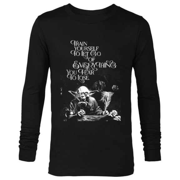 Star Wars Yoda Quote Let Go of Everything You Fear to Lose - Long Sleeve T-Shirt for Men - Customized-Black