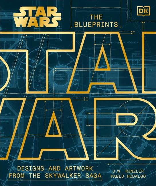 Star Wars the Blueprints: Designs and Artwork from the Skywalker Saga, (Hardcover)