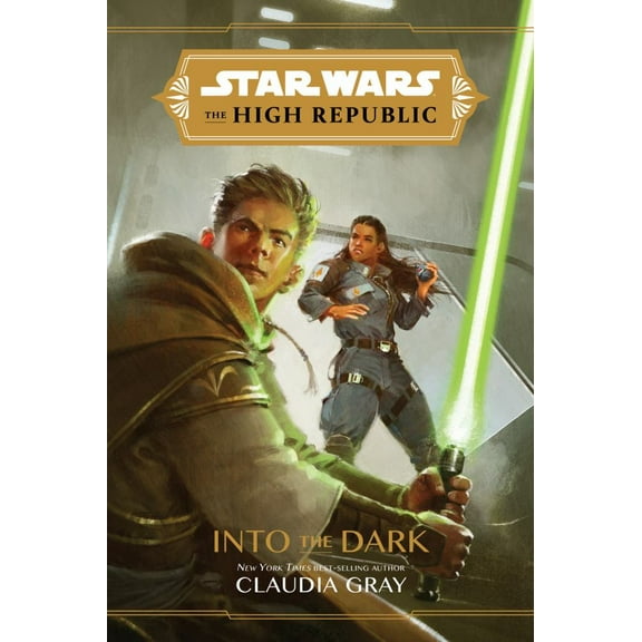 Claudia Gray: Star Wars: the High Republic: into the Dark (Hardcover)