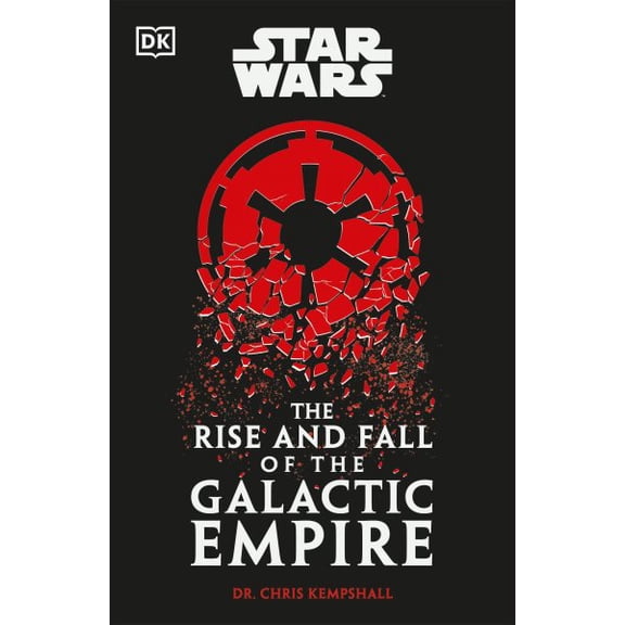 Pre-Owned Star Wars the Rise and Fall of the Galactic Empire, (Hardcover)