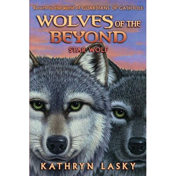 Wolves of the Beyond: Star Wolf (Wolves of the Beyond #6), 6 (Hardcover)