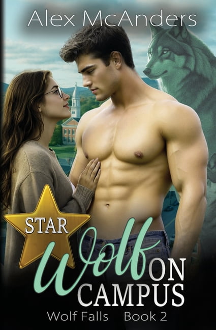 Wolf Falls Star Wolf on Campus: Fated Mates Wolf Shifter Romance, Book 2, (Paperback)