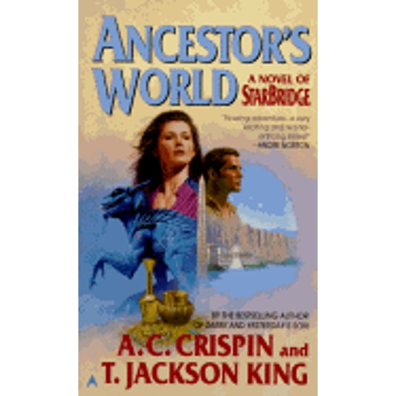 Pre-Owned StarBridge 6: Ancestor's World (Crispin, A. C., King, T. Jackson, Starbridge 6.) (Unknown) 0441003516 9780441003518