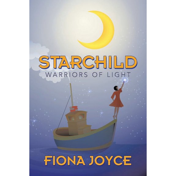 Starchild: Warriors of Light, (Paperback)