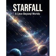 Starfall A Love Beyond Worlds, Paperback
