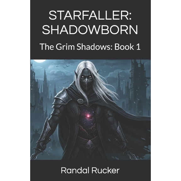 Starfaller: SHADOWBORN: The Grim Shadows: Book 1, (Paperback)