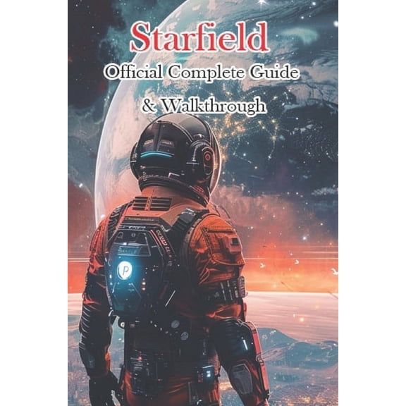 Starfield Official Complete Guide & Walkthrough, (Paperback)