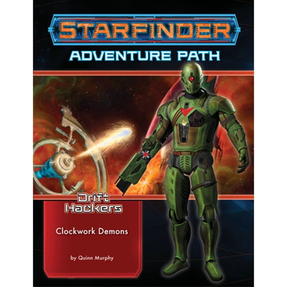 Pre-Owned Starfinder Adventure Path: Clockwork Demons (Drift Hackers 2 of 3) (Paperback) by Quinn Murphy