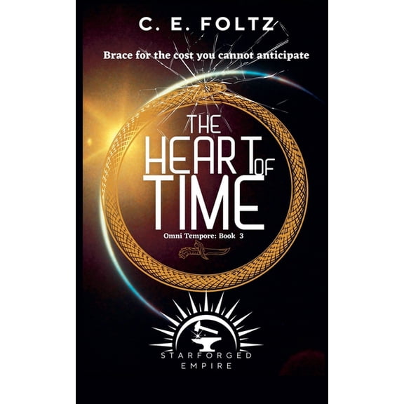 Starforged Empire The Heart Of Time, Book 3, (Paperback)
