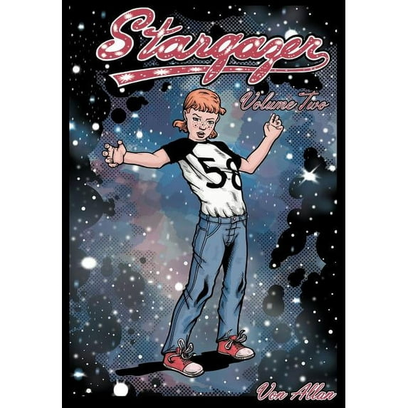 Stargazer Stargazer - An Original All-Ages Graphic Novel Series: Volume 2: The adventures of three lost girls on a far-off world a, Book 2, (Paperback)