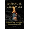 thumbnail image 1 of Stargazers and Gravediggers: Memoirs to Worlds in Collision, (Paperback), 1 of 1