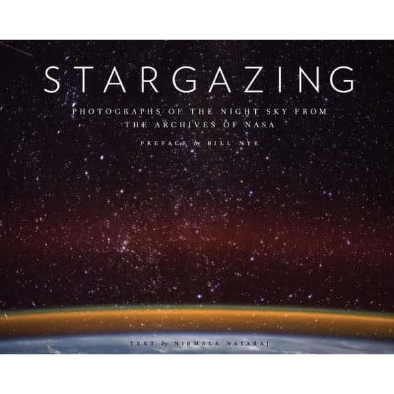 Pre-Owned Stargazing: Photographs of the Night Sky from the Archives of NASA (Hardcover) 145217489X 9781452174891