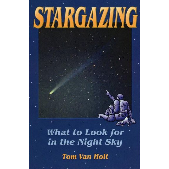 Stargazing : What to Look for in the Night Sky (Paperback)
