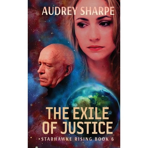 Starhawke Rising The Exile of Justice, Book 6, (Paperback)
