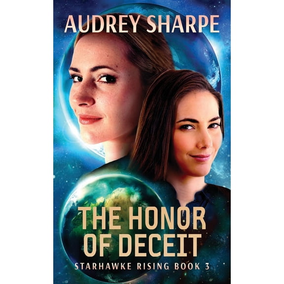 Starhawke Rising The Honor of Deceit: Alien Encounter Sci-Fi Adventure, Book 3, (Paperback)