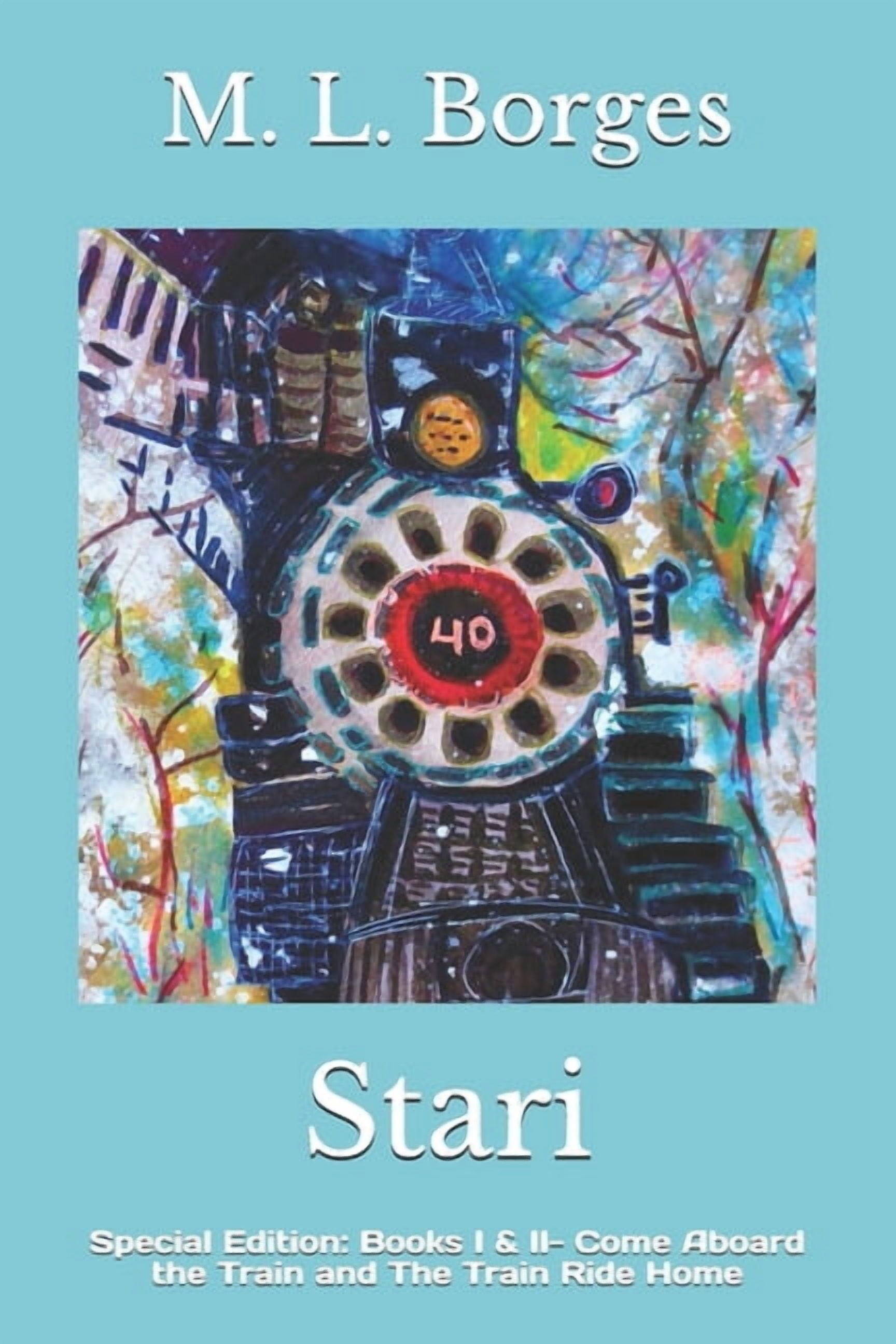 Stari: Special Edition: Books I & II- Come Aboard the Train and The Train Ride Home, (Paperback)