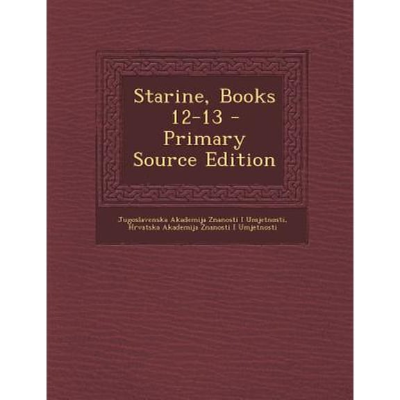 Starine, Books 12-13 Paperback Edition - Primary Source