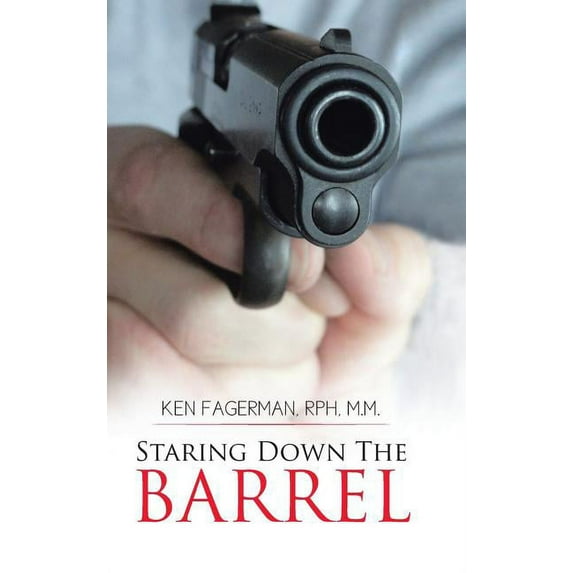 Staring Down the Barrel (Hardcover)