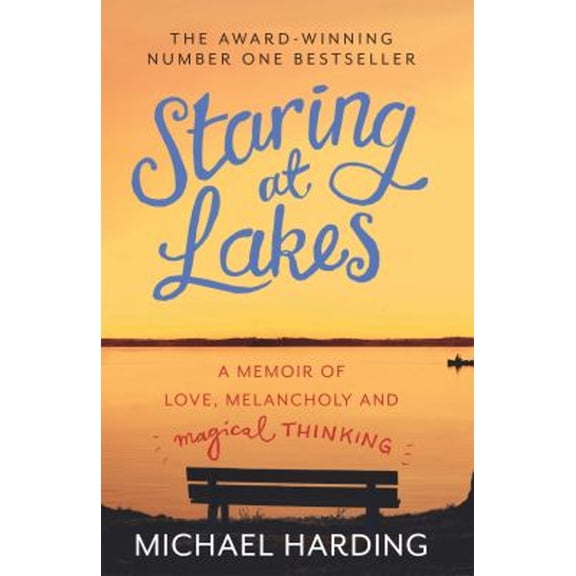 Pre-Owned Staring at Lakes: A Memoir of Love, Melancholy and Magical Thinking (Paperback) 1444743503 9781444743500