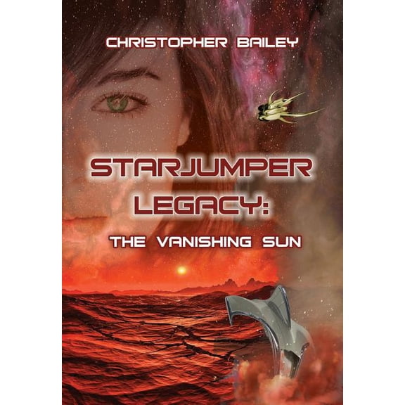 Starjumper Legacy, Book 2 The Vanishing Sun, Book 2, (Hardcover)