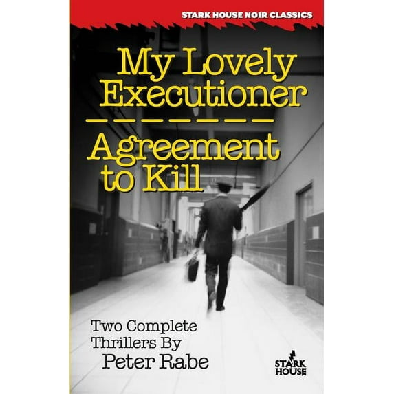 Stark House Noir Classics My Lovely Executioner / Agreement to Kill, (Paperback)