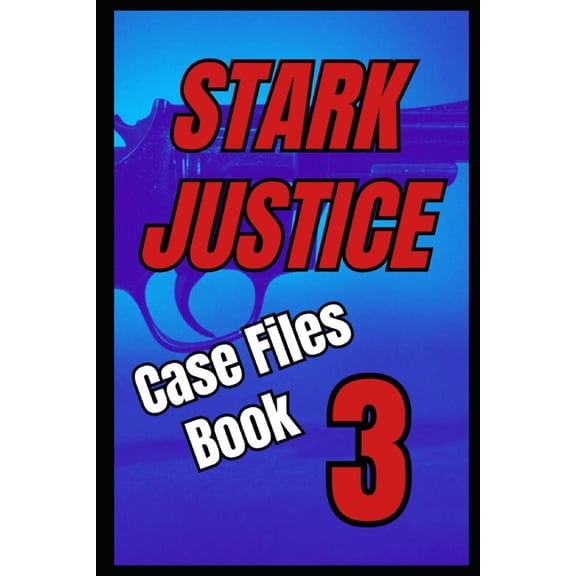 Shadow Precinct Stark Justice: Case Files Book 3, Book 16, (Paperback)