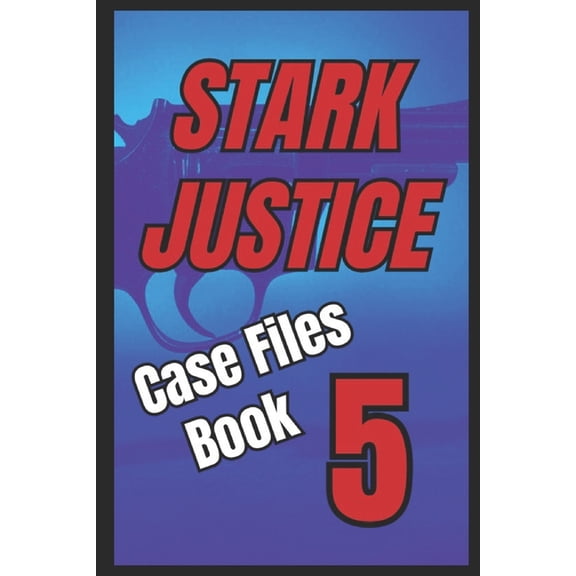 Shadow Precinct Stark Justice: Case Files Book 5, Book 18, (Paperback)