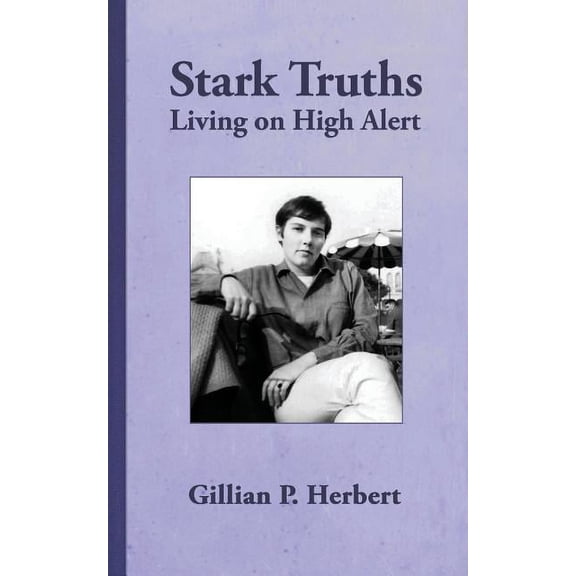 Stark Truths: Living on High Alert, (Paperback)