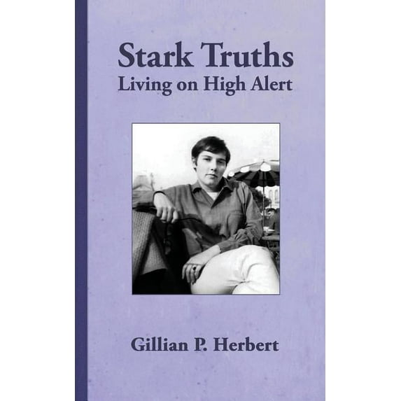 Stark Truths: Living on High Alert, (Paperback)