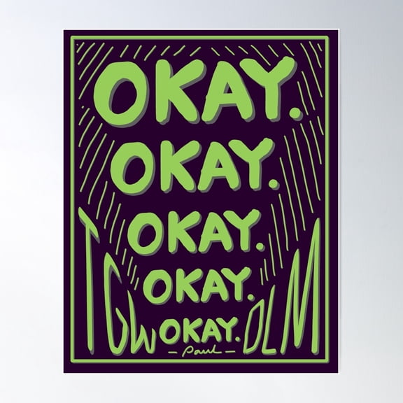 Starkid | Okay Okay Okay Poster Wall Art, Modern Wall Decor For Living Room Bedroom, 12x18 UNFRAMED