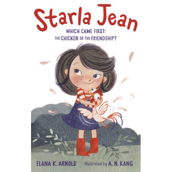 Starla Jean Starla Jean: Which Came First: The Chicken or the Friendship?, Book 1, (Hardcover)